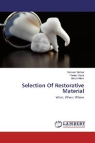 Selection Of Restorative Material : What, When, Where （2016. 180 S. 220 mm）