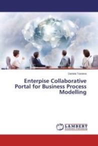 Enterpise Collaborative Portal for Business Process Modelling （2015. 292 S. 220 mm）