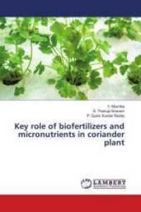 Key role of biofertilizers and micronutrients in coriander plant （2018. 60 S. 220 mm）