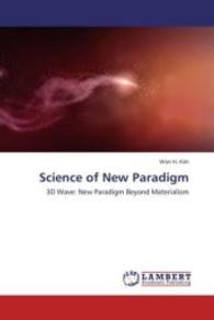 Science of New Paradigm : 3D Wave: New Paradigm Beyond Materialism （2014. 88 S. 220 mm）