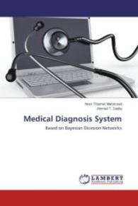 Medical Diagnosis System : Based on Bayesian Dicesion Networks （2014. 124 S. 220 mm）