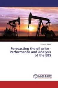 Forecasting the oil price - Performance and Analysis of the EBS （2017. 260 S. 220 mm）