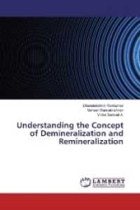 Understanding the Concept of Demineralization and Remineralization （2017. 76 S. 220 mm）