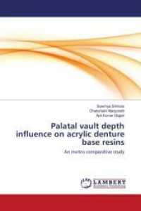 Palatal vault depth influence on acrylic denture base resins : An invitro comparative study （2014. 88 S. 220 mm）