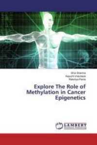 Explore The Role of Methylation in Cancer Epigenetics （2019. 56 S. 220 mm）