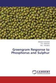 Greengram Response to Phosphorus and Sulphur （2014. 148 S. 220 mm）