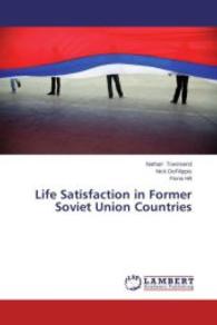 Life Satisfaction in Former Soviet Union Countries （2014. 84 S. 220 mm）