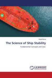 The Science of Ship Stability : Fundamental Concepts and Uses （2024. 168 S. 220 mm）