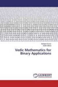 Vedic Mathematics for Binary Applications （2018. 52 S. 220 mm）