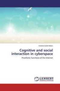 Cognitive and social interaction in cyberspace : Prosthetic functions of the Internet （2014. 112 S. 220 mm）