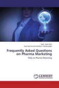 Frequently Asked Questions on Pharma Marketing : FAQs on Pharma Marketing （2014. 124 S. 220 mm）