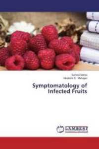 Symptomatology of Infected Fruits （2014. 168 S. 220 mm）