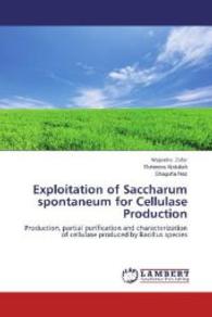 Exploitation of Saccharum spontaneum for Cellulase Production : Production, partial purification and characterization of cellulase produced by Bacillus species （2014. 124 S. 220 mm）