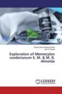 Exploration of Memecylon randerianum S. M. & M. R. Almeida （2019. 148 S. 220 mm）
