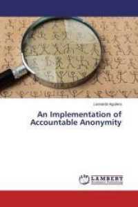 An Implementation of Accountable Anonymity : Anonymous networks （2014. 80 S. 220 mm）
