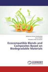 Ecocompatible Blends and Composites Based on Biodegradable Materials （2015. 532 S. 220 mm）