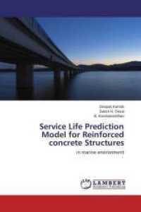 Service Life Prediction Model for Reinforced concrete Structures : in marine environment （2014. 124 S. 220 mm）
