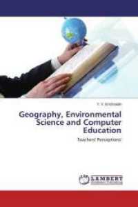 Geography, Environmental Science and Computer Education : Teachers' Perceptions' （2014. 124 S. 220 mm）