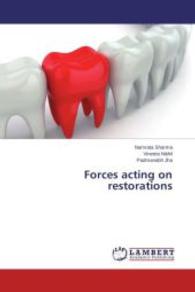 Forces acting on restorations （2014. 192 S. 220 mm）