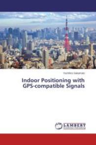 Indoor Positioning with GPS-compatible Signals （2014. 168 S. 220 mm）
