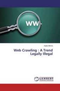 Web Crawling : A Trend Legally Illegal （2014. 160 S. 220 mm）