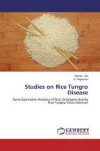 Studies on Rice Tungro Disease : Gene Expression Analysis of Rice Genotypes during Rice Tungro Virus Infection （2014. 136 S. 220 mm）