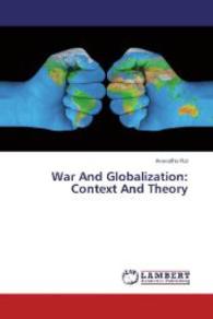 War And Globalization: Context And Theory （2014. 116 S. 220 mm）