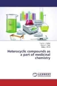 Heterocyclic compounds as a part of medicinal chemistry （2017. 52 S. 220 mm）