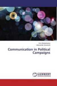 Communication in Political Campaigns （2014. 268 S. 220 mm）