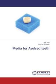 Media for Avulsed teeth （2014. 144 S. 220 mm）