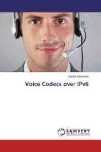 Voice Codecs over IPv6 （2014. 116 S. 220 mm）