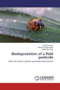 Biodegradation of a field pesticide : Lab scale study of process parameter optimization （2014. 72 S. 220 mm）