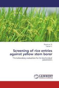Screening of rice entries against yellow stem borer : The Laboratory evaluation for its biochemical parameters （2014. 76 S. 220 mm）