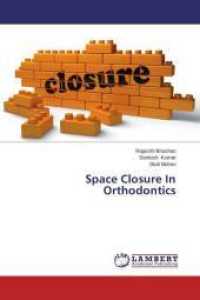 Space Closure In Orthodontics （2014. 160 S. 220 mm）