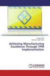 Achieving Manufacturing Excellence Through TPM Implementation （2014. 100 S. 220 mm）