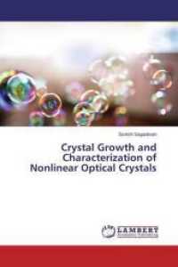 Crystal Growth and Characterization of Nonlinear Optical Crystals （2014. 144 S. 220 mm）