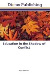 Education in the Shadow of Conflict （2017. 128 S. 220 mm）