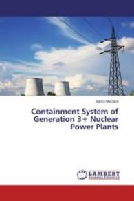 Containment System of Generation 3+ Nuclear Power Plants （2014. 152 S. 220 mm）