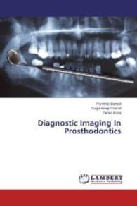 Diagnostic Imaging In Prosthodontics （2014. 92 S. 220 mm）