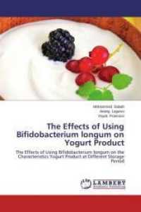 The Effects of Using Bifidobacterium longum on Yogurt Product : The Effects of Using Bifidobacterium longum on the Characteristics Yogurt Product at Different Storage Period （2014. 112 S. 220 mm）