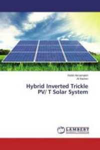 Hybrid Inverted Trickle PV/ T Solar System （2014. 92 S. 220 mm）