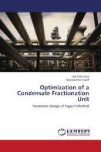 Optimization of a Condensate Fractionation Unit : Parametric Design of Taguchi Method （2014. 92 S. 220 mm）