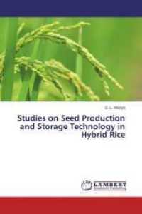 Studies on Seed Production and Storage Technology in Hybrid Rice （2014. 232 S. 220 mm）