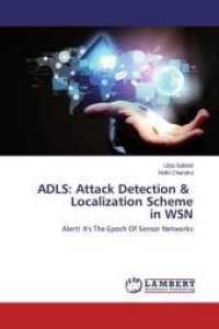 ADLS: Attack Detection & Localization Scheme in WSN : Alert! It's The Epoch Of Sensor Networks （2014. 68 S. 220 mm）