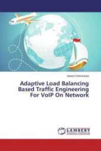 Adaptive Load Balancing Based Traffic Engineering For VoIP On Network （2014. 100 S. 220 mm）
