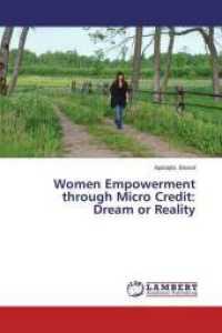 Women Empowerment through Micro Credit: Dream or Reality （2014. 136 S. 220 mm）