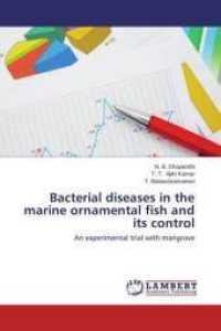 Bacterial diseases in the marine ornamental fish and its control : An experimental trial with mangrove （2014. 76 S. 220 mm）