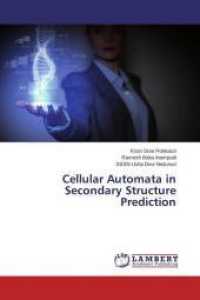 Cellular Automata in Secondary Structure Prediction （2014. 100 S. 220 mm）