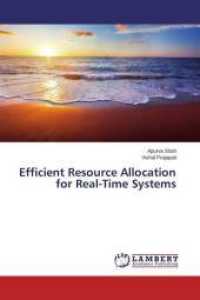 Efficient Resource Allocation for Real-Time Systems （2014. 56 S. 220 mm）