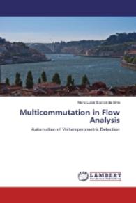 Multicommutation in Flow Analysis : Automation of Voltamperometric Detection （2016. 116 S. 220 mm）